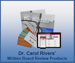 Dr. Carol Rivers' Written Board Review Products
